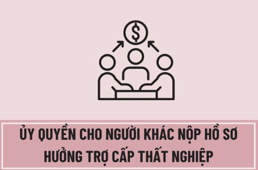 Có thể ủy quyền cho người khác nhận trợ cấp thất nghiệp (TCTN) không?