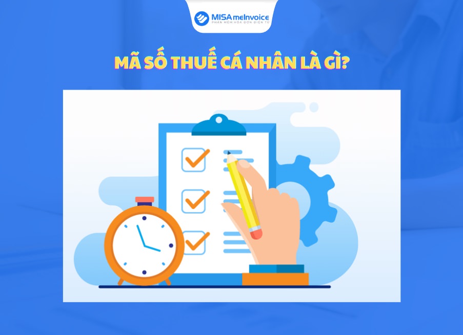 Mã số thuế cá nhân là gì? Mã số thuế cá nhân dùng để làm gì?