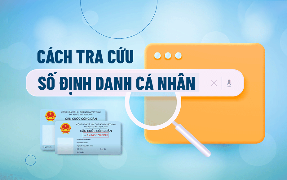 Cách tra cứu số định danh cá nhân đối với người chưa có CCCD gắn chíp