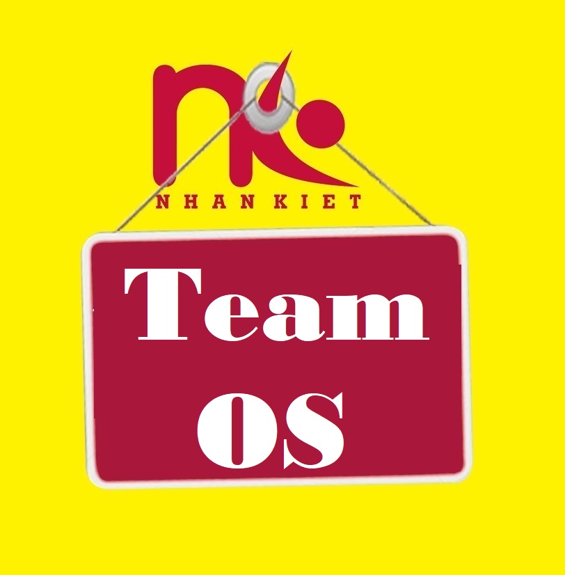 Team Quyết Toán OS - Cty Nhân Kiệt